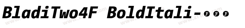 BladiTwo4F BoldItali字体转换 BladiTwo4F BoldItali字体转换